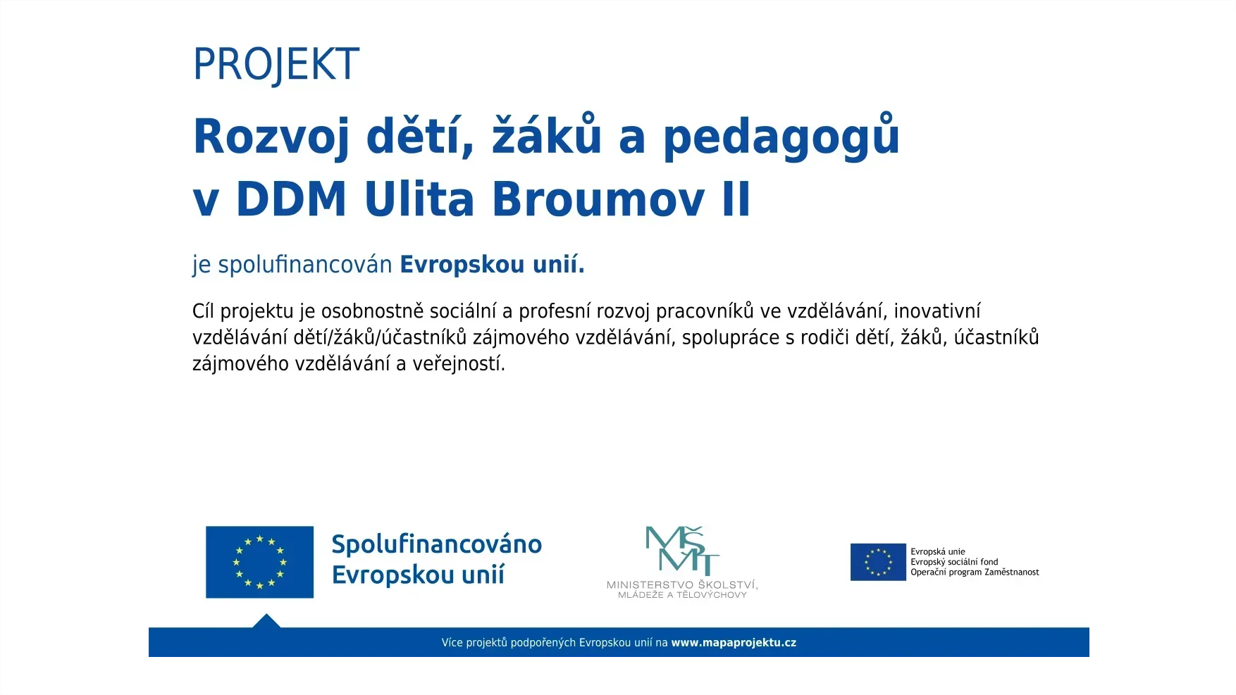 Rozvoj dětí, žáků a pedagogů v DDM Ulita Broumov II